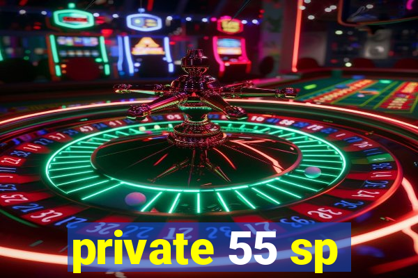 private 55 sp